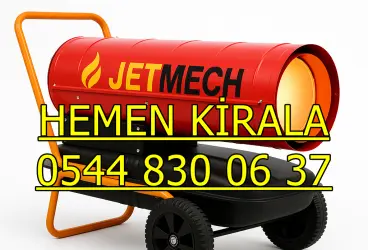 Adana Osmaniye Hatay Isımak Mazotlu Isıtıcı Kiralama