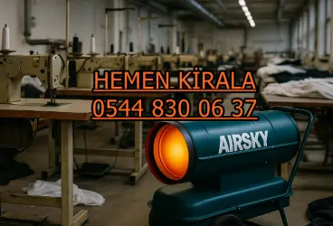 Aydın Mazotlu Isımak Elektrikli Isıtıcı Kiralama