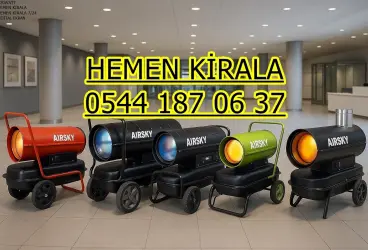 Ümraniye ve Üsküdar ve Zeytinburnu Mazotlu Isımak Elektrikli Isıtıcı Kiralama