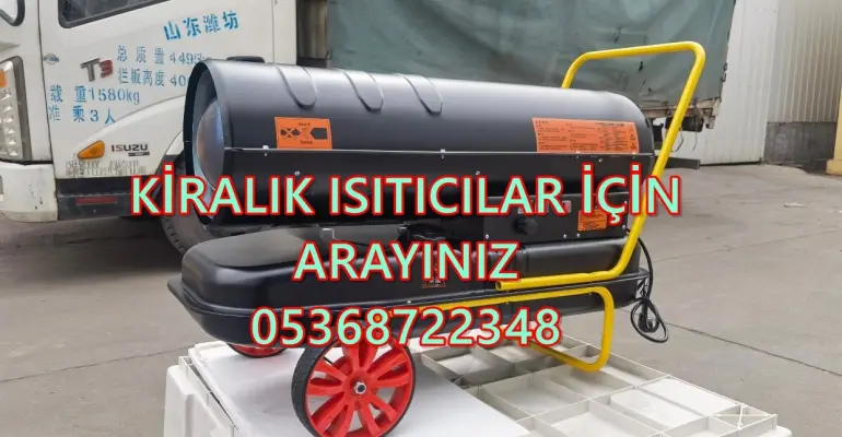 50kW Mazotlu Isıtıcı Kiralama ISITICI KİRALAMA FİRMASI