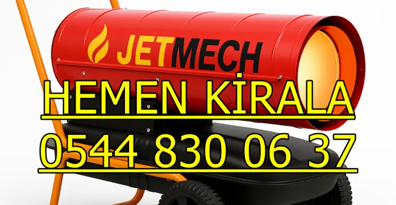 Adana Osmaniye Hatay Isımak Mazotlu Isıtıcı Kiralama