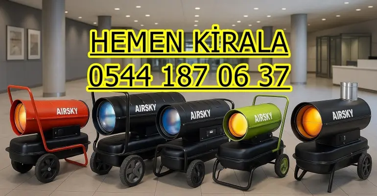Burdur Isparta Antalya Isımak Mazotlu Isıtıcı Kiralama