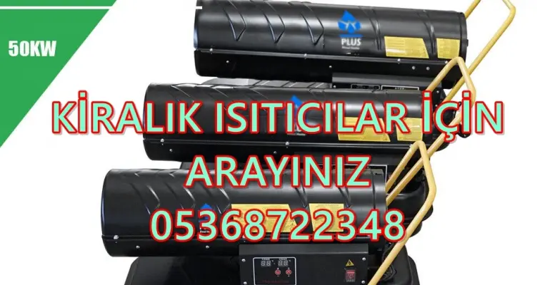 ISITICI KİRALAMA FİRMASI Artvin-Nevşehir-Mardin-Kocaeli-Niğde