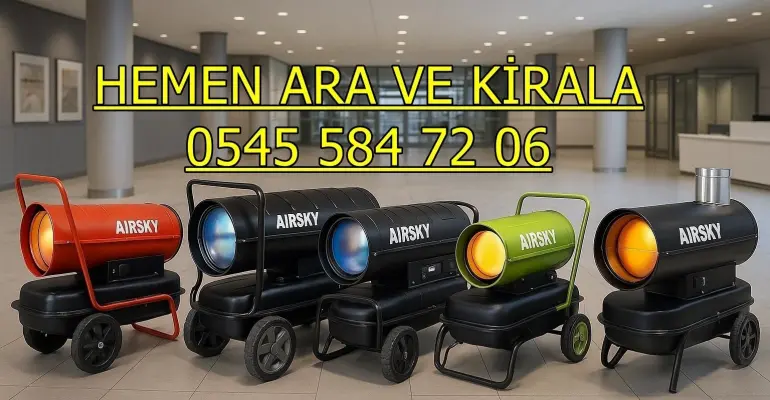 İstanbul ve Tunceli MAZOTLU ISIMAK ISITICI KİRALAMA