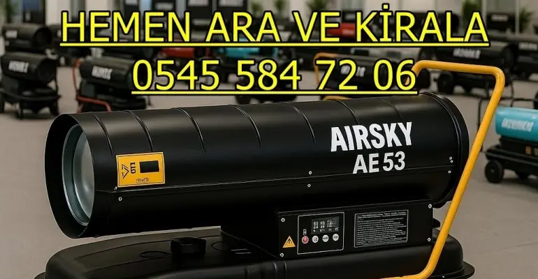 Kartal ve Küçükçekmece ve Maltepe Mazotlu Isımak Elektrikli Isıtıcı Kiralama